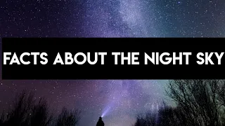 Facts About Night Sky