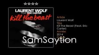 Laurent Wolf - Kill The Beast (Feat. Eric Carter)