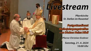 Festgottesdienst, 21.04.2024, Pfarre St. Stefan i. R.