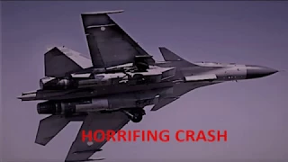 SU 30 Aircraft CRASH video LEAKED !!!! MUST WATCH HORRIFYING VIDEO