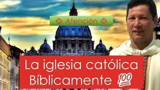 🔹 Atención 🔹☑️Con capítulo y versículo, la iglesia católica fundada por Cristo 💯 Bíblicamente