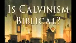 Is Calvinism Biblical? (James White/Dave Hunt)