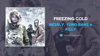 Nessly, Yung Bans & KILLY "Freezing Cold" (AUDIO)
