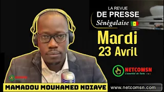 🇸🇳 Revue de presse SN (Wolof) du Mardi 23 Avril 2024 #rfm #zikfm avec Mouhamadou Moustapha  T.