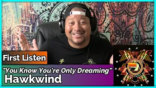 Hawkwind- You Know You're Only Dreaming (REACTION & REVIEW)