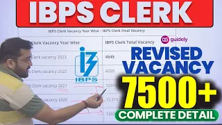 IBPS Clerk 2023-24 Revised Vacancy | 7500+ Vacancies | Complete Information by Mr. Rohit Singh