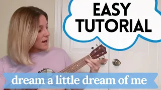 Easy Ukulele Tutorial “Dream A Little Dream Of Me” // The Mamas and the Papas
