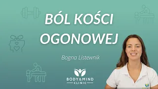 Ból kości ogonowej- Bogna Listewnik- Body&Mind Clinic