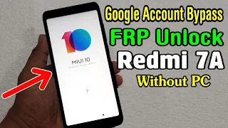 Redmi 7A (M1903C3EI) FRP Unlock or Google Account Bypass Easy Trick Without PC