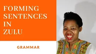 Zulu Grammar Lesson / How to speak Zulu - Beginner Zulu Lessons Grammar