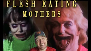 Flesh Eating Mothers Review: We're just chewing the fat here.