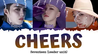 SEVENTEEN (세븐틴) - Cheers [INDO SUB] Lyrics •Color Coded IND/ENG/HAN(ROM)•