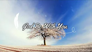 God be with you till we meet again Lyrics