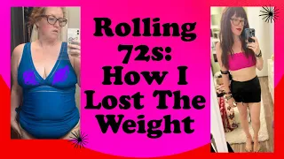 Rolling 72s: How I Lost the Weight