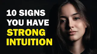 10 Signs You Have Strong Intuition