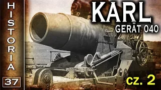 Ciężki moździerz 600mm Karl cz. 2 - działania frontowe - historia