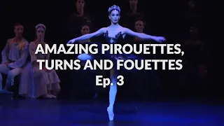 Amazing Pirouettes, Turns and Fouettés compilation || Ep. 3