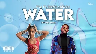 Tyla - Water ft. Trevor Jackson (Official Remix)