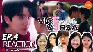 [REACTION] EP.4 VICE VERSA รักสลับโลก | ไม่ต้องชอบมากก็ได้...แต่ตอนนี้ชอบมากก!!
