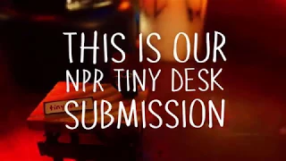 Tiny Sounds NPR Tiny Desk Contest Submission