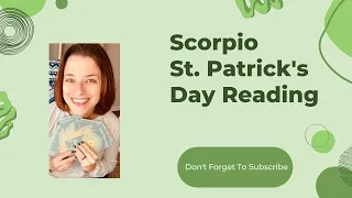 Scorpio St. Patrick's Reading!