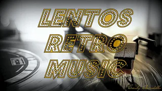 Lentos Retro Music 70' 80' 90' - Carly Astudillo