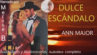 Audiolibro DULCE ESCÁNDALO- Novela de amor narrada por Merche Blasco para Audiolibros y Audionovelas