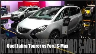 Opel Zafira Tourer vs. Ford S-Max