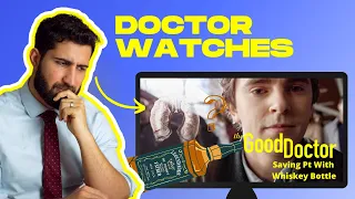 How to Save a Patient with a Whiskey Bottle: The Good Doctor S1E1