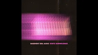 Basement Era Audio | Static Somnolence [full album + visuals] (lofi ambient, signalwave, sleepcore)