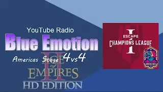 [AoE2]Blue Emotion #Ex15[Escape Champions League : Americas Stage 4vs4]