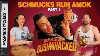 Bushwhacked | Movie Review | Schmucks Run Amok Part 1 - MovieBitches Summer CAMP