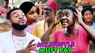 MY HUSTLE MUST PAY SEASON 7&8 FINALE (MERCY JOHNSON) 2019 LATEST NIGERIAN NOLLYWOOD MOVIE