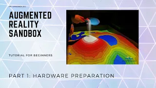 Part 1: Hardware Preparation - Augmented Reality Sandbox DIY Tutorial