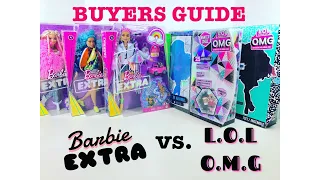 Barbie Extra vs. L.O.L. O.M.G. Buyers Guide