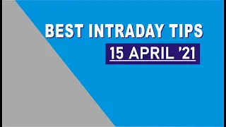 Best Intraday Stocks for tomorrow 15 April 2021 | Best share for Intraday Trading | Intraday stocks