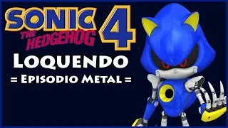 Sonic the Hedgehog 4 Loquendo ► Episodio Metal 🔵🤖