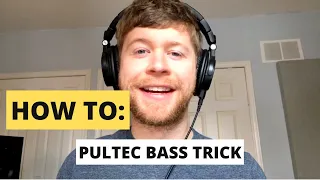 Pultec Bass Trick Tutorial
