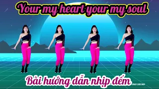 💥YOUR MY HEART - YOUR MY SOUL 💥BÀI HƯỚNG DẪN NHỊP ĐẾM 👉khớp nhạc chuẩn bấm ⬇️link dưới nhé