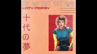 80s Remix: "The One That Got Away" - Katy Perry