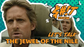 Sh*t Show Podcast: The Jewel of the Nile (1985)