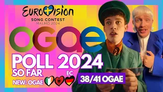 Eurovision 2024: OGAE 2024 Poll (So Far) Results 38/41 New OGAE Ireland 🇮🇪 Albania 🇦🇱 +EC Germany 🇩🇪