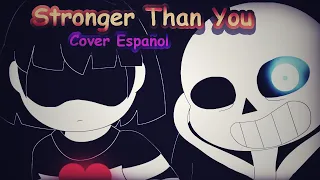 Stronger Than You - Undertale [] Cover Español