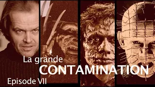 Une histoire du cinéma d'horreur: Épisode VII – La Grande Contamination -