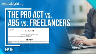 How The PRO Act and AB5 Impacts Freelancers (Complete Guide)