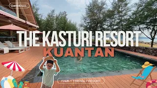 KASTURI RESORT | KUANTAN | CHERATING