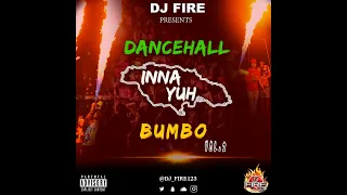 DANCEHALL INNA YUH BUMBO VOL.2 - DJ FIRE