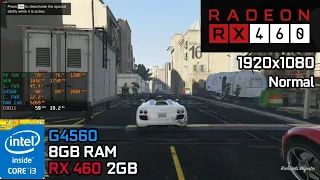 GTA 5 / V | Pentium G4560 + RX 460 2GB