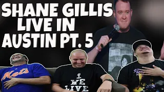 Shane Gillis Live In Austin Pt. 5 | Stand Up Comedy | Reaction