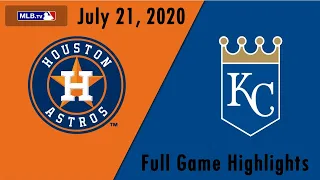 Houston Astros vs. Kansas City Royals | MLB Summer Camp | July 21, 2020